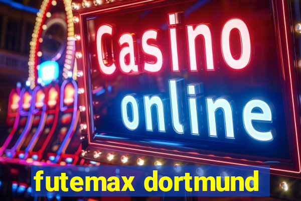 futemax dortmund